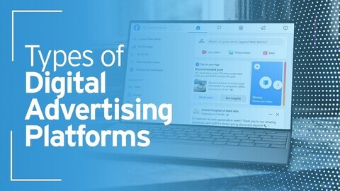 Types of Digital Advertising Platforms